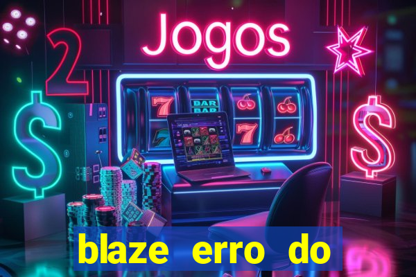 blaze erro do servidor interno